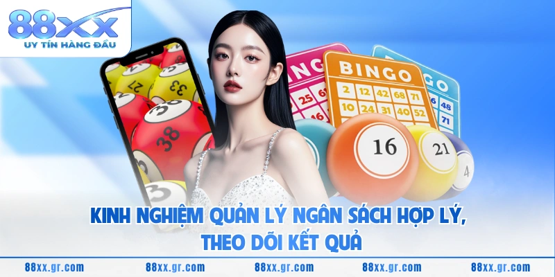 Kinh nghiệm quản lý ngân sách hợp lý, theo dõi kết quả