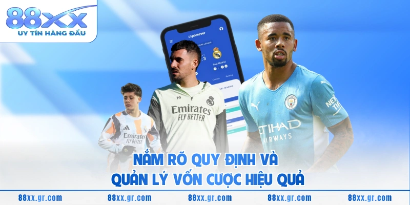 Nắm rõ quy định và quản lý vốn cược hiệu quả